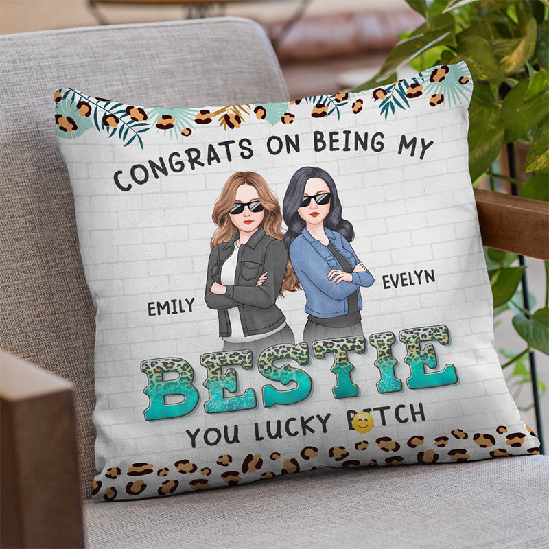 You Are My Very Best Friend Till The End - Bestie Personalized Custom Pillow - Gift For Best Friends, BFF, Sisters