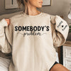 Somebody's Problem - Couple Personalized Custom Couple Sweatshirt With Design On Sleeve - Gift For Husband Wife, Anniversary