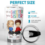 Life Is Sweeter With Besties - Bestie Personalized Custom Tumbler - Christmas Gift For Sisters