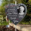 Custom Photo I'm Always Here With You - Memorial Personalized Memorial Garden Slate & Hook -  Sympathy Gift, Gift For Family Members