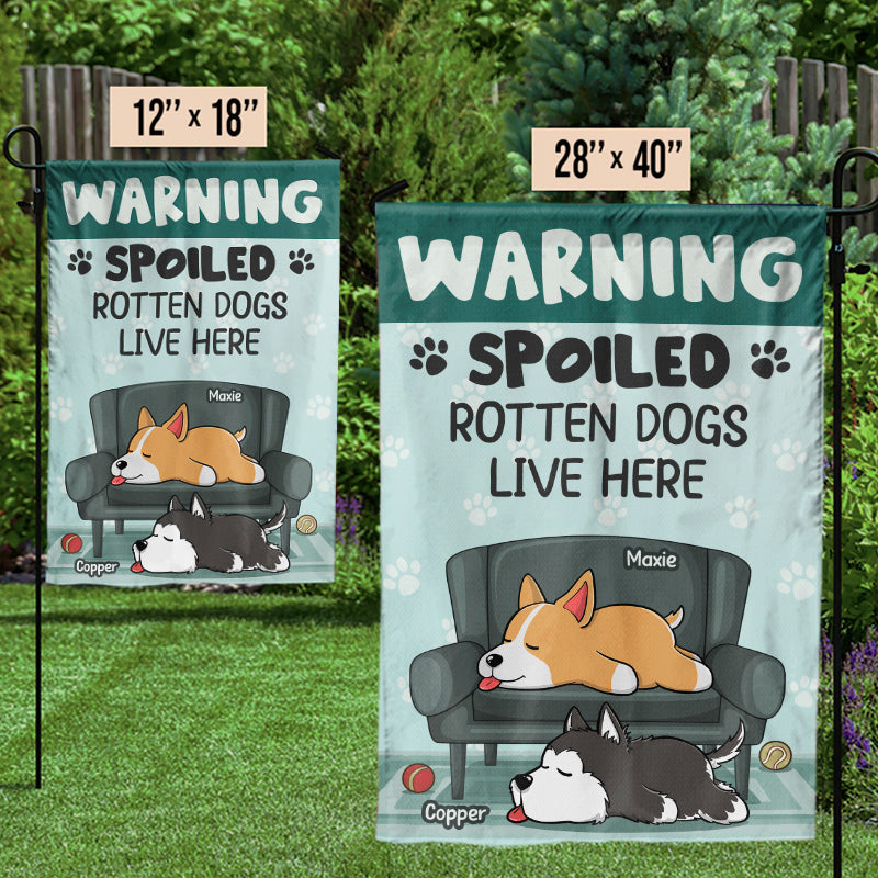 A Spoiled Rotten Dog Lives Here - Dog Personalized Custom Flag - Gift For Pet Owners, Pet Lovers