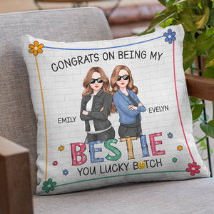 Congrats On Being My Bestie - Bestie Personalized Custom Pillow - Gift For Best Friends, BFF, Sisters