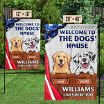 Welcome To The Dogs' House - Dog & Cat Personalized Custom Patriotic Flag - Independence Day, 4th Of July, Gift For Pet Owners, Pet Lovers