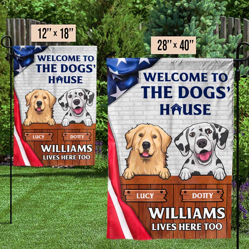 Welcome To The Dogs' House - Dog & Cat Personalized Custom Patriotic Flag - Independence Day, 4th Of July, Gift For Pet Owners, Pet Lovers