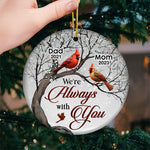 We're Always With You - Memorial Personalized Custom Ornament - Ceramic Round Shaped - Sympathy Gift For Family Members