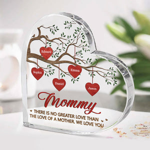 There Is No Greater Love Than The Love Of A Mother - Family Personalized Custom Heart Shaped Acrylic Plaque - Gift For Mom, Grandma