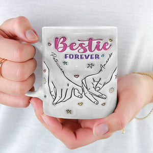 Bestie Forever - Bestie Personalized Custom 3D Inflated Effect Printed Mug - Gift For Best Friends, BFF, Sisters, Coworkers