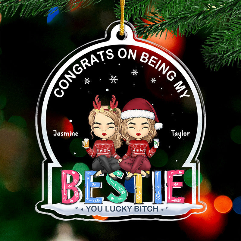 One Friend Can Change Your Whole Life - Bestie Personalized Custom Ornament - Acrylic Custom Shaped - Christmas Gift For Best Friends, BFF, Sisters