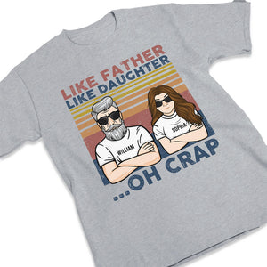 Like Father Like Daughter - Personalized Unisex T-shirt, Hoodie - Gift For Dad