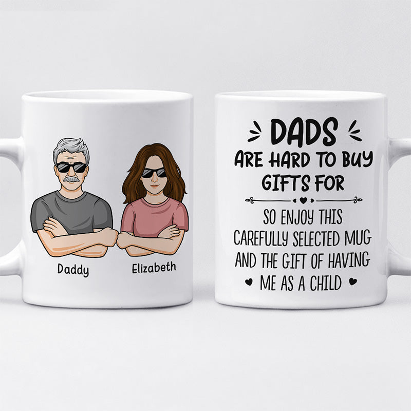 Enjoy The Gift Of Having Me As A Child - Family Personalized Custom Mug - Father's Day, Birthday Gift For Dad