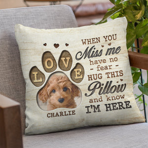 Custom Photo Hug This Pillow And Know I'm Here - Memorial Personalized Custom Pillow - Sympathy Gift, Gift For Pet Owners, Pet Lovers