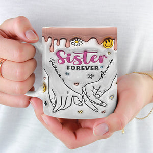 Sisters By Heart - Bestie Personalized Custom 3D Inflated Effect Printed Mug - Gift For Best Friends, BFF, Sisters, Coworkers