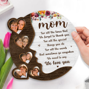 Custom Photo We Need To Say We Love You - Family Personalized Custom 2-Layered Wooden Plaque With Stand - House Warming Gift For Mom, Grandma