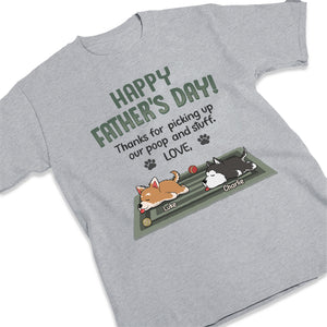 Thanks Dad For Picking Up My Poop - Family Personalized Custom Unisex T-shirt, Hoodie, Sweatshirt - Father's Day, Gift For Pet Owners, Pet Lovers