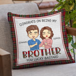 Congrats On Being My Brother Sister - Family Personalized Custom Pillow - Gift For Siblings, Brothers, Sisters