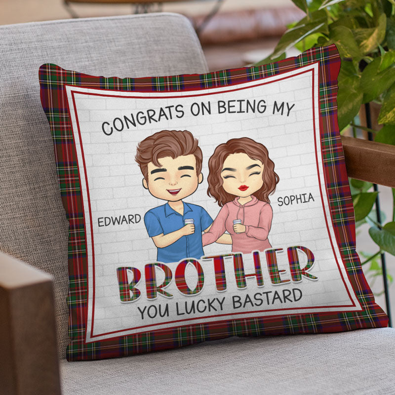 Congrats On Being My Brother Sister - Family Personalized Custom Pillow - Gift For Siblings, Brothers, Sisters