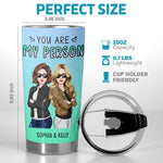 You're My Person - Bestie Personalized Custom Tumbler - Christmas Gift For Sisters, Best Friends, BFF