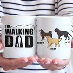 The Walking Dad - Dog Personalized Custom Mug - Gift For Pet Owners, Pet Lovers