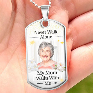 Custom Photo Never Walk Alone - Memorial Personalized Custom Necklace - Sympathy Gift, Gift For Family Members