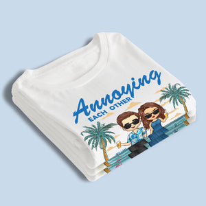 Annoying Each Other For Years & Still Going Strong - Couple Personalized Custom Unisex T-shirt, Hoodie, Sweatshirt - Summer Vacation, Gift For Husband Wife, Anniversary