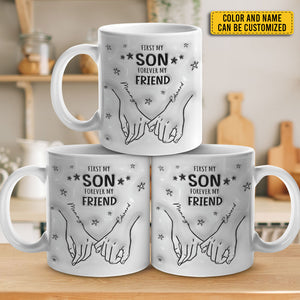 First My Son Forever My Friend - Family Personalized Custom 3D Inflated Effect Printed Mug - Gift For Family Members