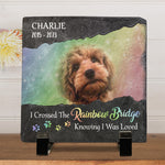 Custom Photo I Crossed The Rainbow Bridge Knowing I Was Loved - Memorial Personalized Custom Square Shaped Stone With Stand - Sympathy Gift For Pet Owners, Pet Lovers