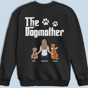 I'm The Dogmother Dogfather - Dog Personalized Custom Unisex Back Printed T-shirt, Hoodie, Sweatshirt - Gift For Pet Owners, Pet Lovers