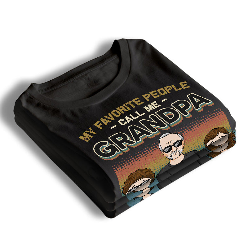 My Favorite People Call Me Grandpa - Family Personalized Custom Unisex T-shirt, Hoodie, Sweatshirt - Gift For Grandpa, Dad