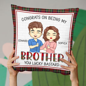 Congrats On Being My Brother Sister - Family Personalized Custom Pillow - Gift For Siblings, Brothers, Sisters