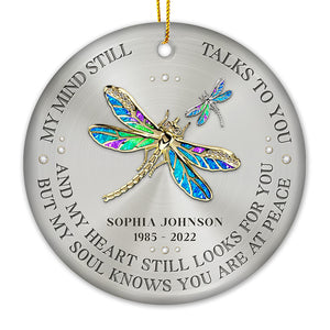 My Mind Still Talks To You - Memorial Personalized Custom Ornament - Ceramic Round Shaped - Sympathy Gift For Family Members