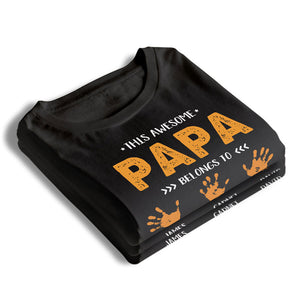 This Awesome Papa Belongs To Us - Family Personalized Custom Unisex T-shirt, Hoodie, Sweatshirt - Father's Day, Birthday Gift For Dad