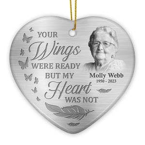 Custom Photo Your Wings Were Ready But My Heart Was Not - Memorial Personalized Custom Ornament - Ceramic Heart Shaped - Christmas Gift, Sympathy Gift For Family Members