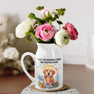 Custom Photo I Wish The Rainbow Bridge Had Visiting Hours - Memorial Personalized Custom Home Decor Flower Vase - Sympathy Gift For Pet Owners, Pet Lovers