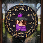 Wicked Witch In - Personalized Custom Round Shaped Home Decor Witch Wood Sign - Halloween Gift For Witches, Yourself