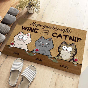 Hope You Brought Wine And Catnip - Cat Personalized Custom Decorative Mat - Gift For Pet Owners, Pet Lovers