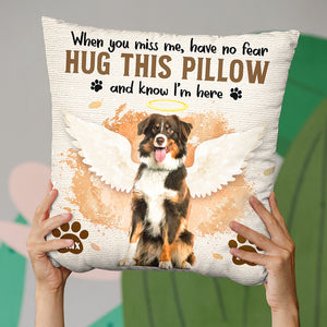 Custom Photo I'm Here In Your Heart - Memorial Personalized Custom Pillow - Sympathy Gift For Pet Owners, Pet Lovers