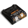 Admit It Life Would Be Boring Without Us - Cat Personalized Custom Unisex T-shirt, Hoodie, Sweatshirt - Father's Day, Gift For Pet Owners, Pet Lovers