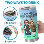 You're My Person - Bestie Personalized Custom Tumbler - Christmas Gift For Sisters, Best Friends, BFF