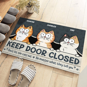 Don't Let The Cats Out No Matter What They Tell You - Cat Personalized Custom Decorative Mat - Gift For Pet Owners, Pet Lovers