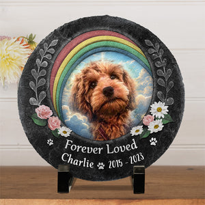 Custom Photo Forever Loved - Memorial Personalized Custom Round Shaped Stone With Stand - Sympathy Gift For Pet Owners, Pet Lovers