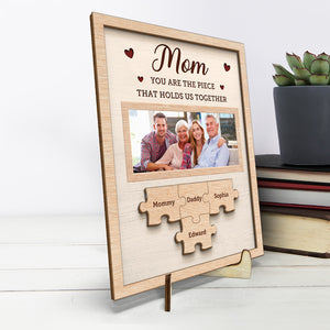 Custom Photo You Hold Us Together - Family Personalized Custom 2-Layered Wooden Plaque With Stand - House Warming Gift For Mom