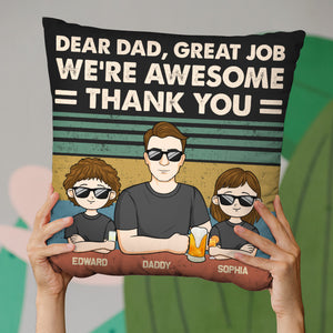 Dear Dad, Great Job - Family Personalized Custom Pillow - Gift For Dad