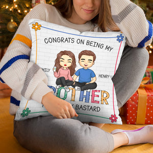 Congrats On Being My Brother You Lucky - Family Personalized Custom Pillow - Gift For Siblings, Brothers, Sisters
