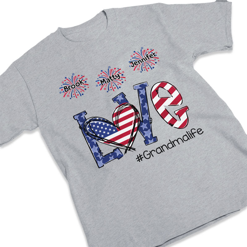 Love Grandma Life  - Gift For 4th Of July - Personalized Unisex T-Shirt