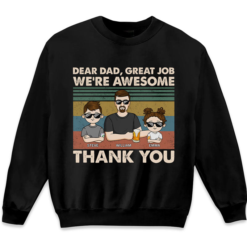 Dear Dad, Great Job We're All Awesome Thank You Young - Family Personalized Custom Unisex T-shirt, Hoodie, Sweatshirt - Father's Day, Birthday Gift For Dad