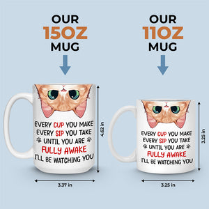 I'll Be Watching You - Cat Personalized Custom Mug - Gift For Pet Owners, Pet Lovers