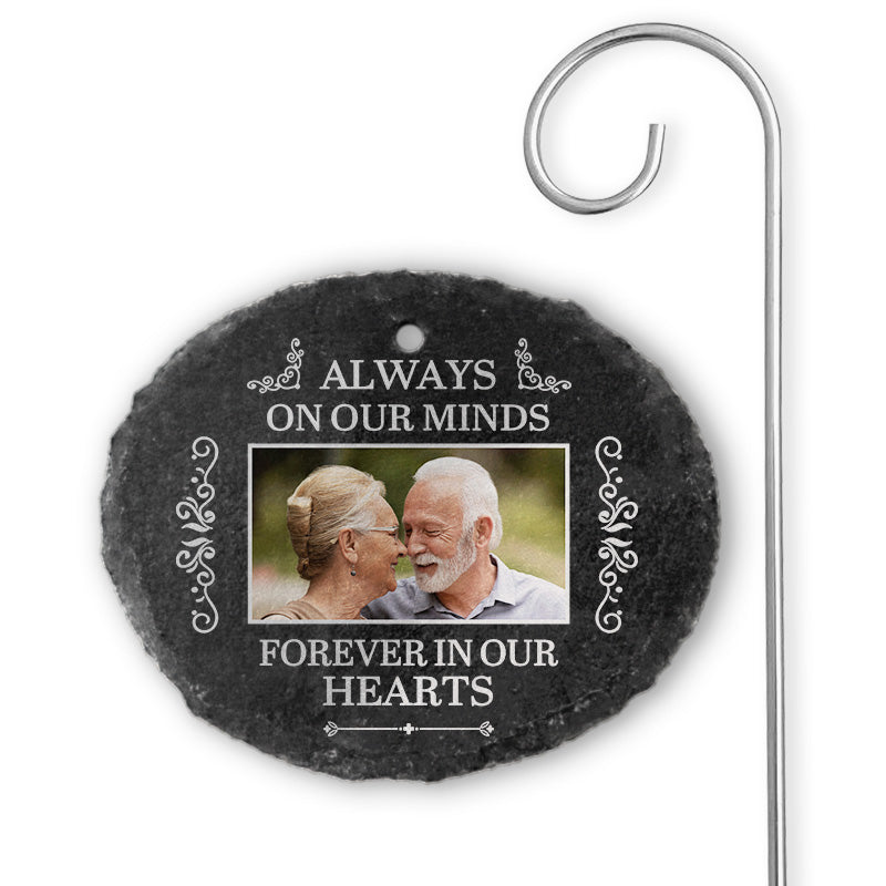 Custom Photo Always On Our Minds Forever In Our Hearts - Memorial Personalized Custom Oval Shaped Memorial Garden Slate & Hook - Sympathy Gift For Family Members