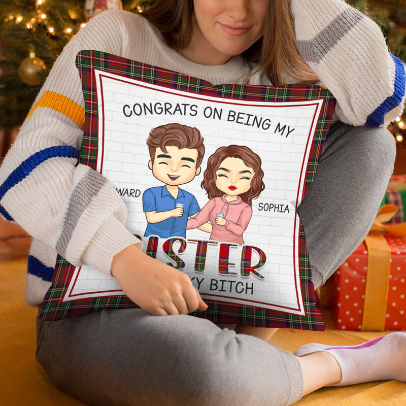 Congrats On Being My Brother Sister - Family Personalized Custom Pillow - Gift For Siblings, Brothers, Sisters