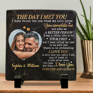 Custom Photo The Day I Met You - Couple Personalized Custom Rock Slate - Gift For Husband Wife, Anniversary