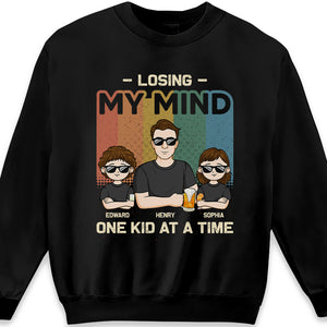 One Kid At A Time - Family Personalized Custom Unisex T-shirt, Hoodie, Sweatshirt - Father's Day, Birthday Gift For Dad, Grandpa